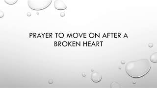 Prayer to move on after a broken heart