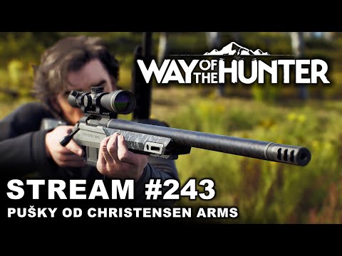 Záznam - Way of the Hunter - Pušky od Christensen Arms | #243 | CZ/SK