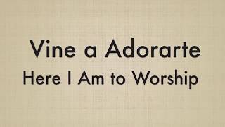 Vine Adorarte / Here I am to Worship - Bilingual Karaoke Version
