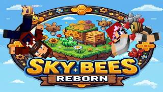 Allergic To Barrels! ep 12 Sky Bees Reborn with Modii101