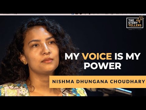 Nishma Dhungana Choudhary (Media Personality) | My Voice Is My Power | The Storyyellers