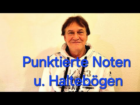 Punktierte Noten u. Haltebögen.     Rhythmus Metrum Takt. Teil 3.