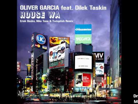 Oliver Garcia feat. Dilek Taskin - House Wa