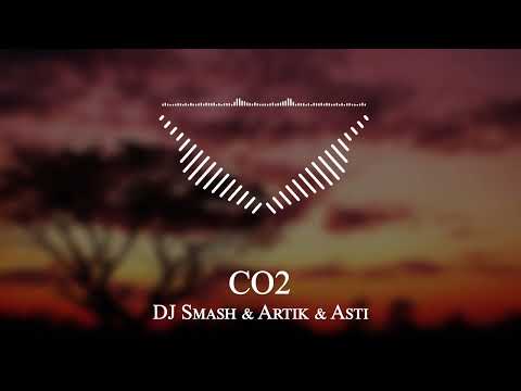 DJ Smash & Artik & Asti  - CO2