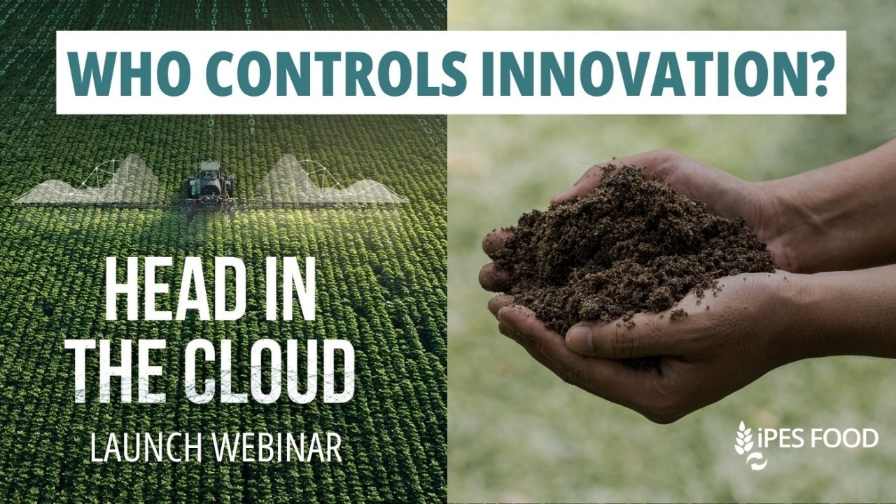 WHO CONTROLS INNOVATION IN AGRICULTURE? | Head In The Cloud report launch webinar
