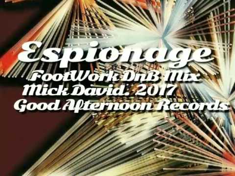 Espionage.FootWork DnB Mix.Mick David.2017.Good Afternoon Records.