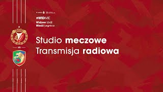 Widzew Łódź - Miedź Legnica: studio meczowe oraz transmisja z meczu