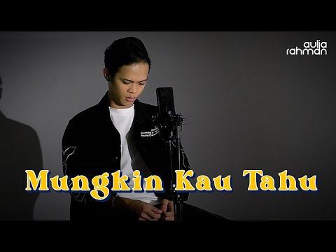 Projector Band - Meskipun Kau Tahu (Cover by Aulia Rahman)