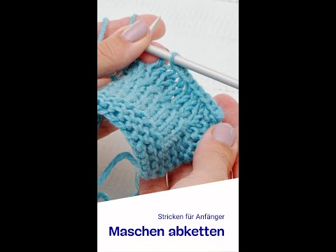 Stricken für Anfänger - Maschen abketten | Knitting for Beginners - Binding Off Tutorial
