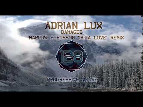 Adrian Lux - Damaged (Marcus Schossow 'Ibiza Love' Remix)