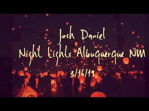 Josh Daniel Night Lights - Albuquerque NM 3/16/19 - Full Show