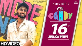 Eye Candy (Full Song) Shivjot | Deep Money | Rashalika