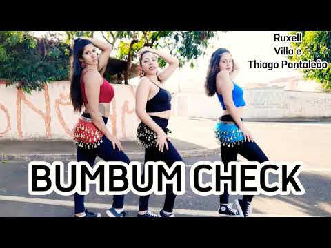 Bumbum Check - Ruxell, Villa e Thiago Pantaleão | Marisetes