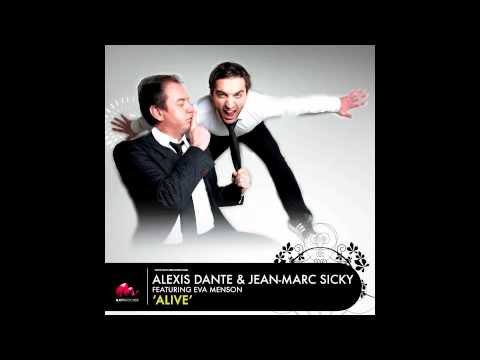 Alexis Dante & JM Sicky Ft Eva Menson - Alive ( New Single Juin 2011 ) Radio Edit
