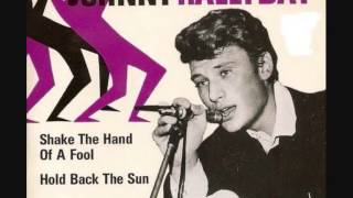 Shake the hand of a fool  /  Johnny Hallyday.