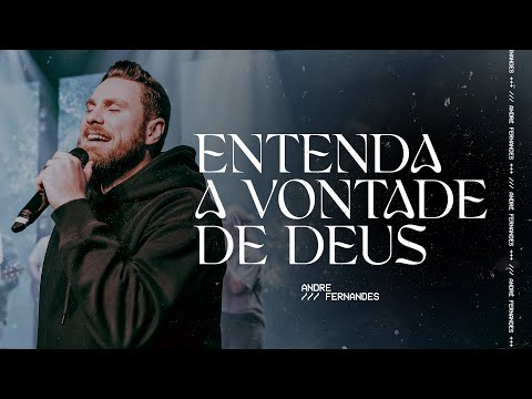 ENTENDA A VONTADE DE DEUS! | ANDRÉ FERNANDES | LAGOINHA MIAMI