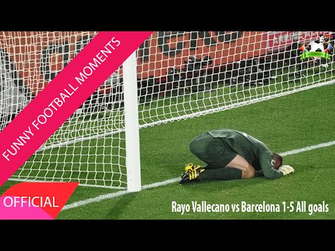 Funny Football Moments 2016 - Funny Goalkeeper Mistake in RAYO VALLECANO VS BARCELONA 1-5