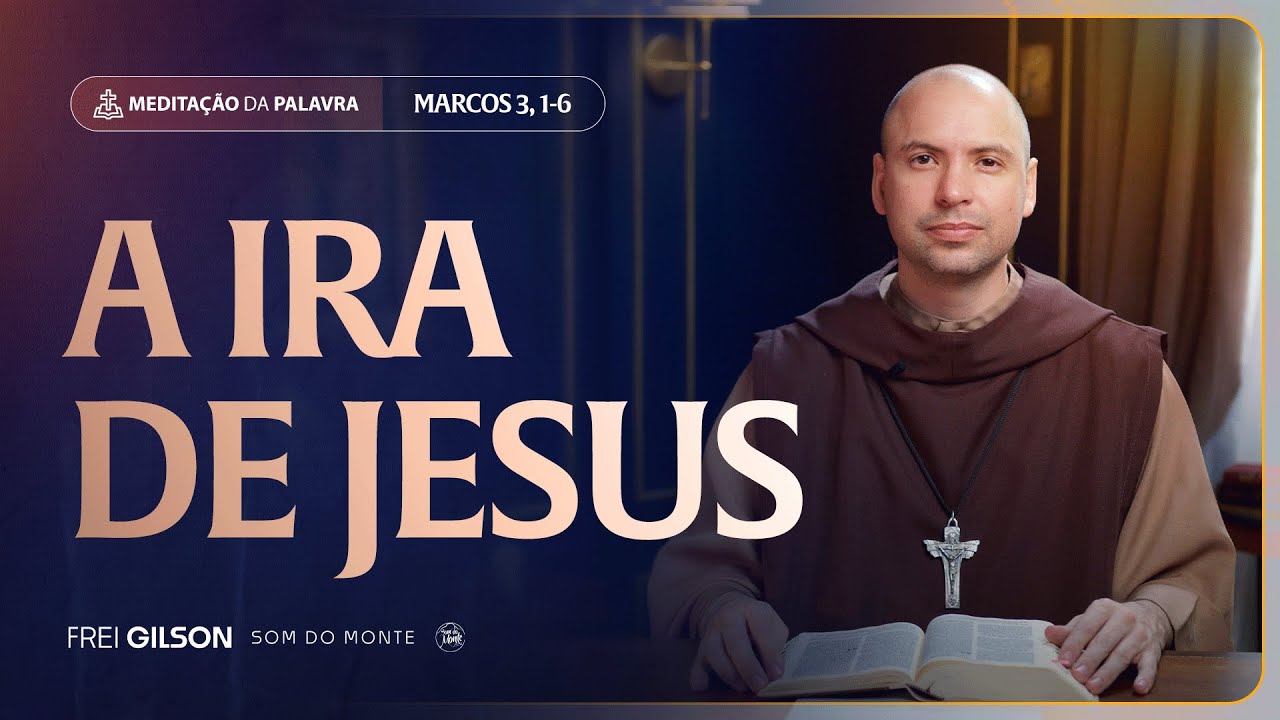 A ira de Jesus | (Marcos 3, 1-6) #2233