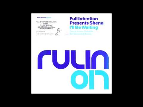 Full Intention ft Shena - I'll Be Waiting (Gary & Pearn Club Mix) HQwav