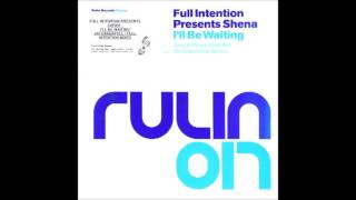 Full Intention ft Shena - I'll Be Waiting (Gary &amp; Pearn Club Mix) HQwav