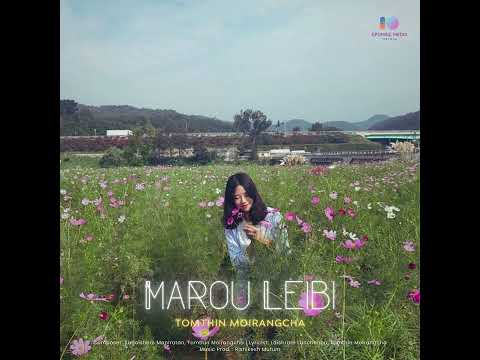 Marou leibi - Tomthin moirangcha ||music prod. By Rishikesh mutum (official audio release)