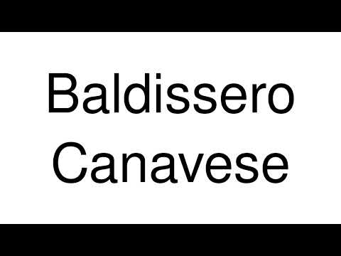 How to Pronounce Baldissero Canavese (Italy)