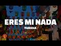 Yuridia - Eres Mi Nada (Letra)