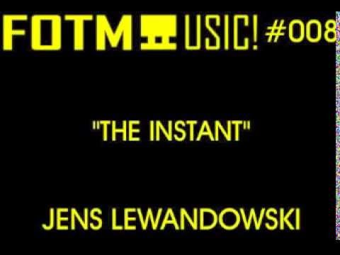 Jens Lewandowski - The Instant (Original Mix)