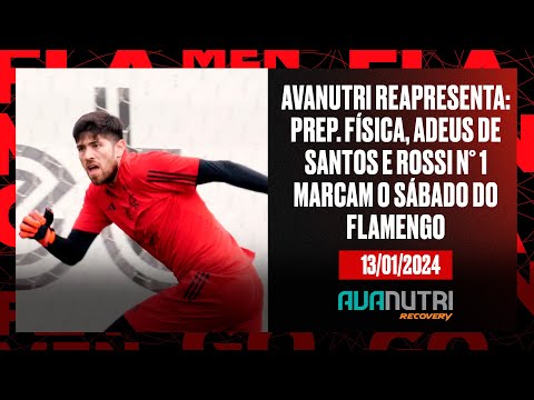 AVANUTRI REPRESENTS: PREP. PHYSICS, GOODBYE TO SANTOS AND ROSSI N° 1 MARK FLAMENGO'S SATURDAY