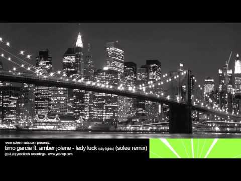 Timo Garcia ft. Amber Jolene - Lady Luck (City Lights) (Solee Remix)