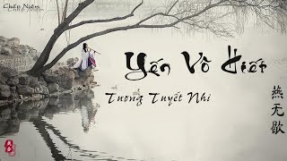 Download lagu [Vietsub   Pinyin] Yến Vô Hiết - Tương Tuyết Nhi || 燕无歇 -蒋雪儿 mp3