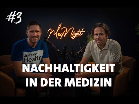 MedNight Videopodcast Parte 3 - Nachhaltigkeit in der Medizin