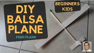 🔴 DIY simple BALSA PLANE for KIDS / BEGINNERS