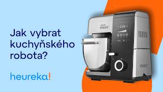 Jak vybrat kuchyňský robot?