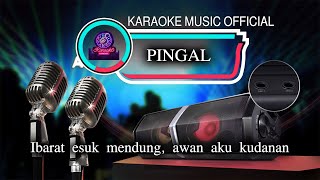 Download lagu PINGAL (KARAOKE MUSIC ) KERONCONG KARAOKE TERBAIK mp3 Download lagu PINGAL (KARAOKE MUSIC ) KERONCONG KARAOKE TERBAIK mp3