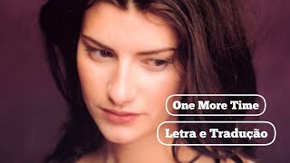 Laura Pausini -One More Time (tradução/lyrics)