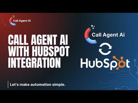Call Agent AI Setup Guide: Connect HubSpot & Launch Your AI Voice Agent