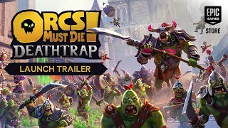 Orcs Must Die! Deathtrap Launch Trailer Trailer