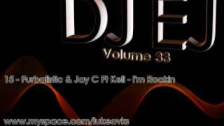 DJ EJ Vol 33 - 15 - Furbalistic & Jay C Ft Keli - I'm Rockin