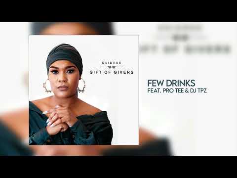 Deidree - Few drinks [feat Pro tee & Dj Tpz]