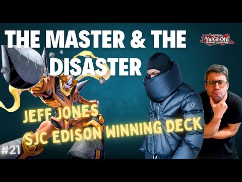 We Tried Jeff Jones' SJC Edison Winning Deck | Yugioh Edison Format | The Master & the Disaster Ep21
