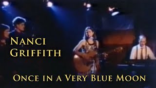 Nanci Griffith - Intro / Once in a Very Blue Moon - One Fair Summer Evening