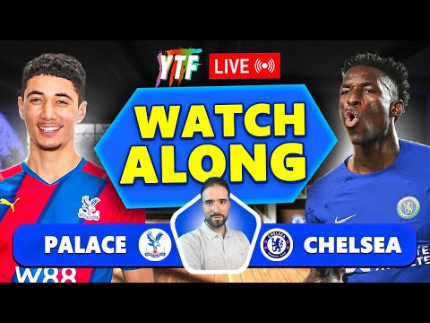Crystal Palace 1-3 Chelsea LIVE WATCHALONG