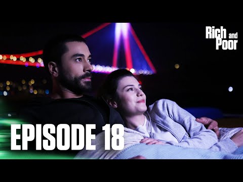 Zengin ve Yoksul | Rich and Poor - Episode 18