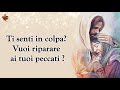 Ti senti in colpa?  Vuoi riparare ai tuoi peccati ? - Nel Cuore di Gesù Preghiere Ti senti in colpa?  Vuoi riparare ai tuoi peccati ?