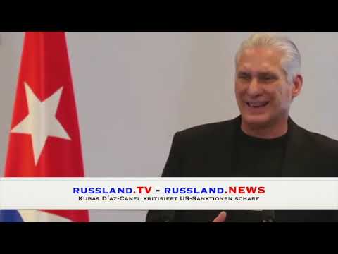 Kubas Díaz Canel kritisiert US Sanktionen scharf