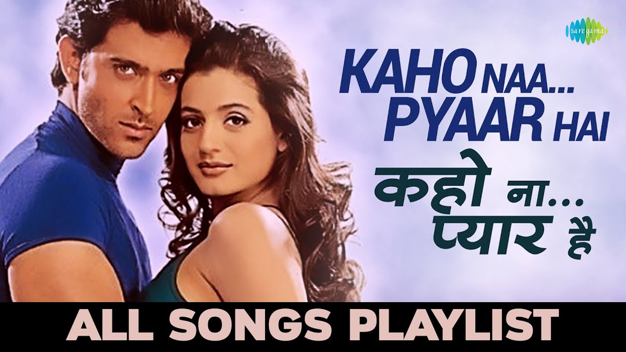 KAHO NAA PYAAR HAI Hindi lyrics