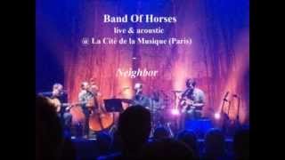 Band Of Horses - Neighbor (live &amp; acoustic version)