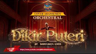 Download lagu DIKIR PUTERI - Noraniza Idris | EPIC ORCHESTRAL COVER RIN'S NADA SUARA mp3 Download lagu DIKIR PUTERI - Noraniza Idris | EPIC ORCHESTRAL COVER RIN'S NADA SUARA mp3