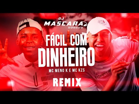 DJMASCARA Fat MC Meno K E MC KZS     Fácil com Dinheiro Remix 2022VNT